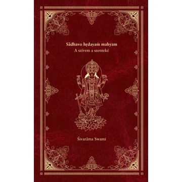 Sādhavo Hṛdayaṁ Mahyam: A szívem a szenteké