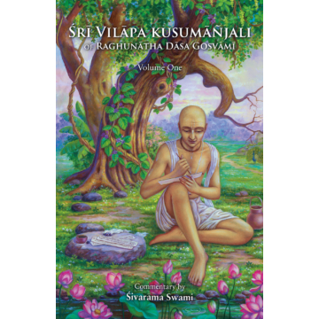 Sri Vilapa kusumanjali of Raghunatha Dasa Gosvami - Volume One