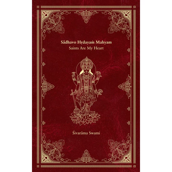 Sādhavo Hṛdayaṁ Mahyam - Saints Are My Heart — e-book